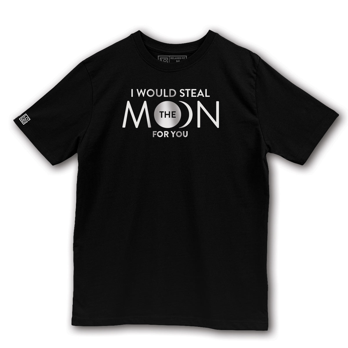 "I Would Steal The Moon For You" Unisex T-Shirt