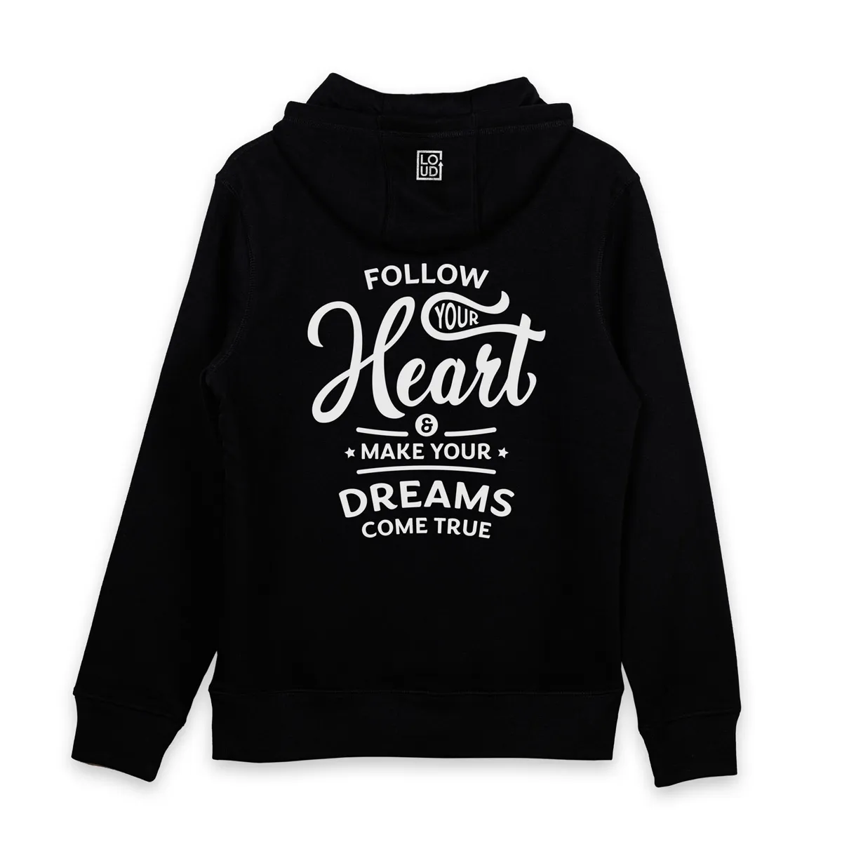 Imaginea unui Hanorac printat pe spate cu mesajul Follow Your Heart and Make Your Dreams Come True