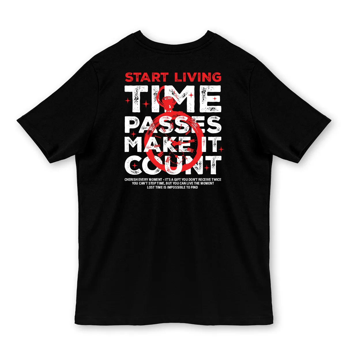 Tricou printat pe spate cu mesajul "Start Living, Time Passes, Make it Count"