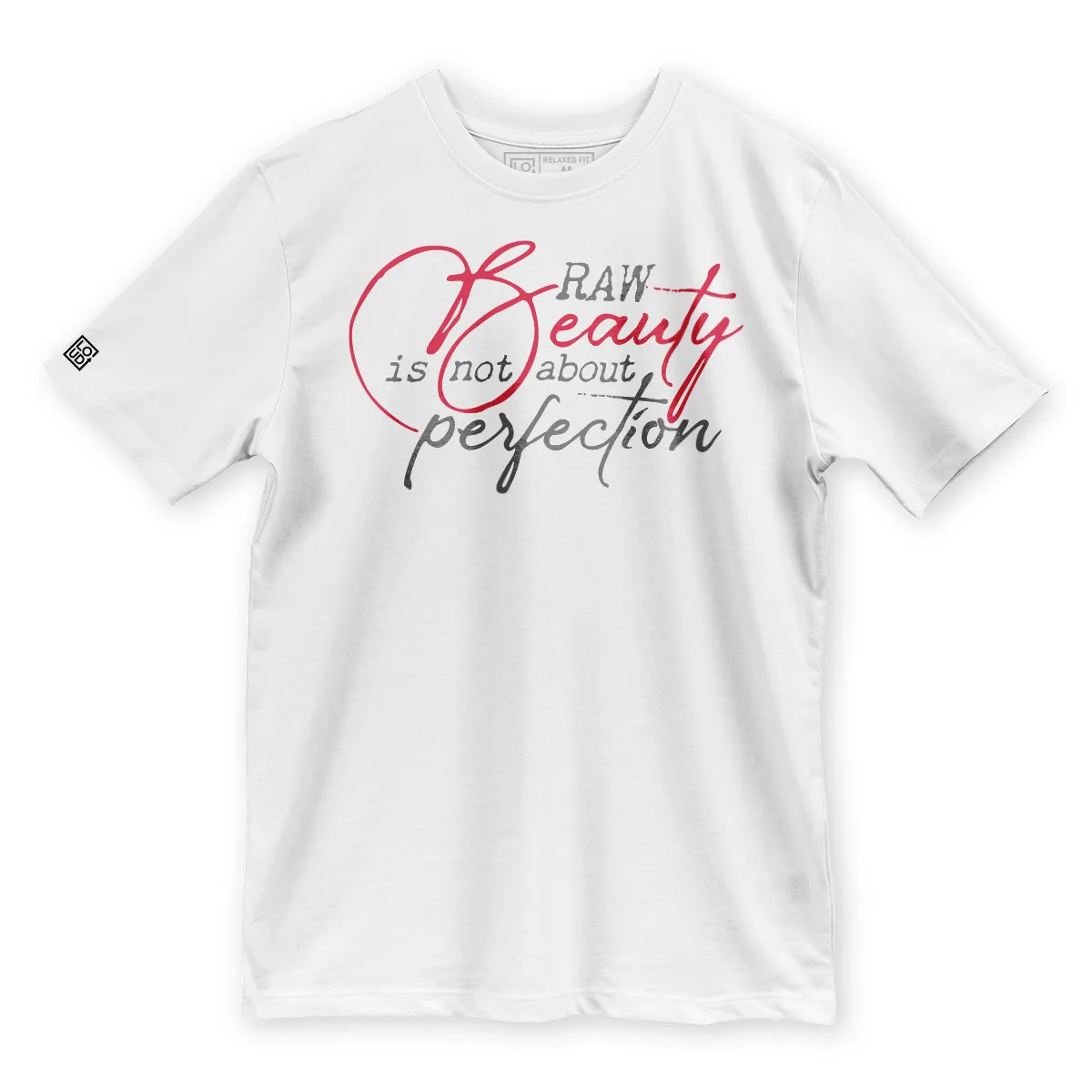 Imaginea Unui Tricou Alb printat pe sspate cu mesajul Raw Beauty Is Not About The Perfection